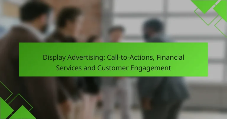 Display Advertising: Call-to-Actions, Servizi Finanziari e Coinvolgimento del Cliente